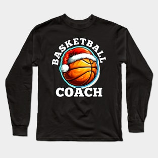 Basketball Coach Long Sleeve T-Shirt